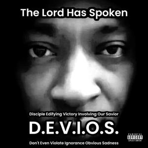 The Lord Has Spoken (Explicit)