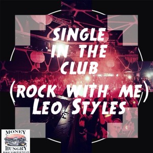 Single in the Club (Rock with Me)