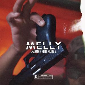 Melly (feat. Mode S) [Explicit]