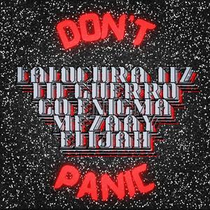 DON'T PANIC(feat. Tiz, Lil Guerro, Go Enigma, MFZAAY & Elijah D.) (Explicit)