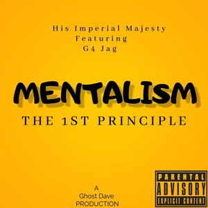 MENTALISM / THE 1ST PRINCIPLE (feat. G4 Jag) (Explicit)