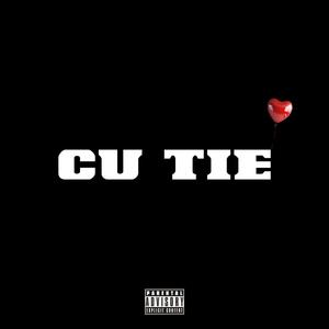 Cu Tie (Explicit)
