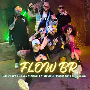FLOW BR (feat. TONY PRADA, FORREO KID, El Pablunt & N Musiq) (Explicit)