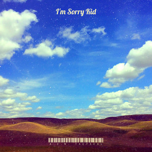 I'm Sorry Kid