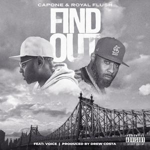 Find Out (feat. Royal Flush & Voice Watkins) [Explicit]