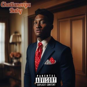 Chattanooga Baby (Explicit)