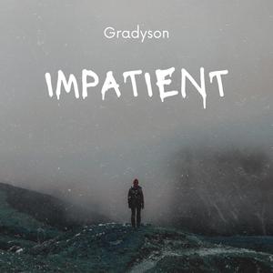 Gradyson "Impatient" (Explicit)