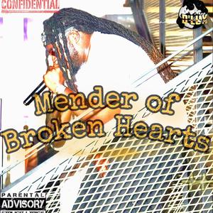 Mender Of Broken Hearts (Explicit)