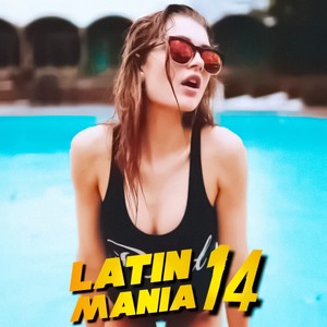 Latin Mania, Vol. 14 (Explicit)