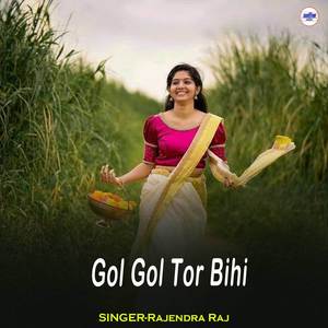Gol Gol Tor Bihi