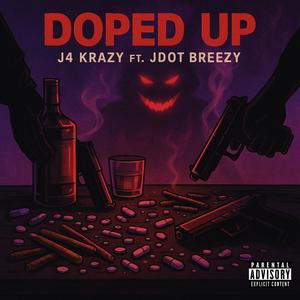 Doped Up (feat. Jdot Breezy) (Explicit)