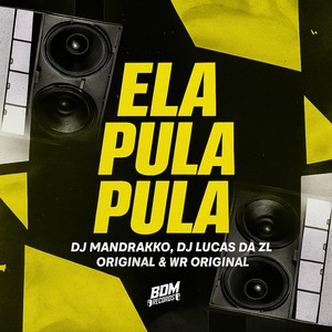 Ela Pula Pula (Explicit)