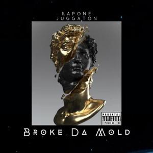 Broke Da Mold (Explicit)