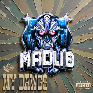 My Dawgs (Madlib) (Explicit)
