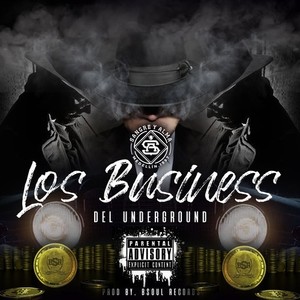 Los Business del Underground (Explicit)