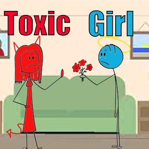 Toxic Girl (Explicit)