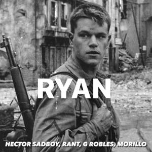 Ryan (feat. G.Robles, Rant & Morillo) [Explicit]