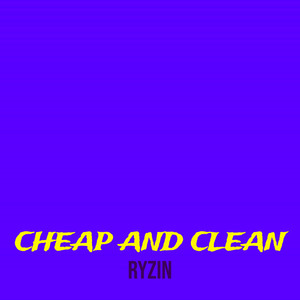 Cheap and Clean (Explicit)