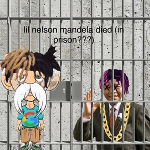 lil nelson mandela died (in prison???) [Explicit]