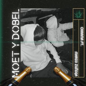 Moet y Dobel (feat. Mario Zúñiga) [Explicit]