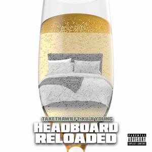 Headboard Reloaded (feat. Kuji Young) [Explicit]