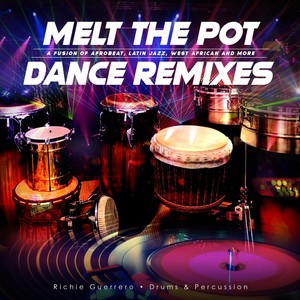 Melt the Pot (Dance Remixes)