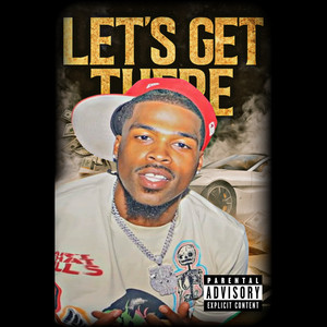 Let's Get There (Explicit)
