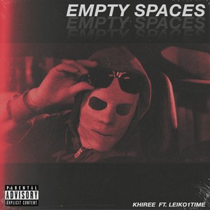 Empty Spaces (Explicit)