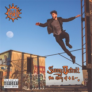 Sunny Detroit: The Story of + & - (Explicit)