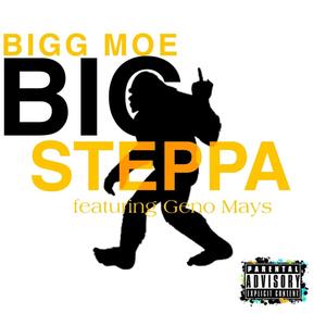 BIG STEPPA (feat. GENO MAYS) (Explicit)