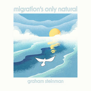 migration's only natural