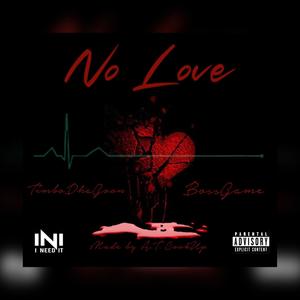 No Love (feat. Timbo Dha Goon) [Explicit]