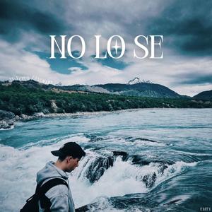 NO LO SÉ (Explicit)