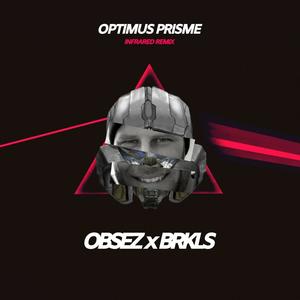 Optimus Prisme (Infrared Remix)