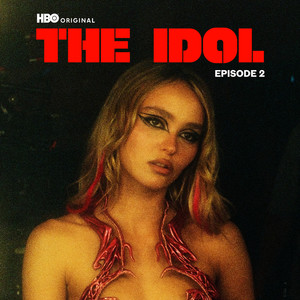 The Idol Episode 2 (Music from the HBO Original Series)