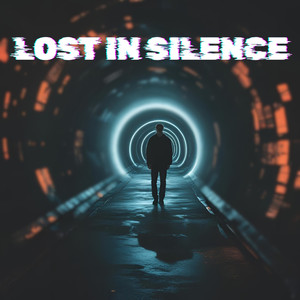 LOST IN SILENCE