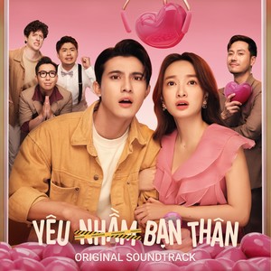 Yêu Nhầm Bạn Thân (From "Yêu Nhầm Bạn Thân")