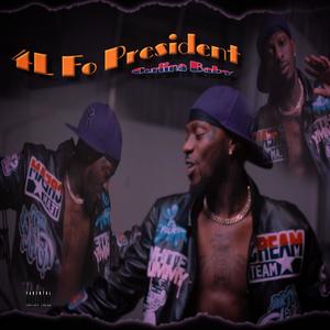 4L Fo President (Explicit)