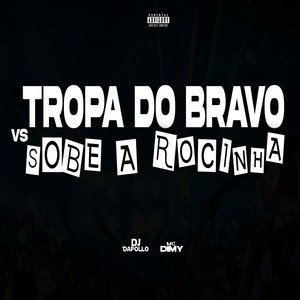 Tropa do Bravo Vs Sobe a Rocinha (Explicit)