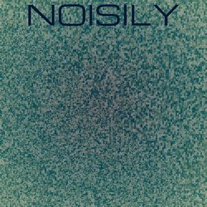 Noisily