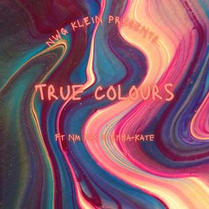 True Colours (feat. NM Kay) (with Emma-Kate|Explicit)