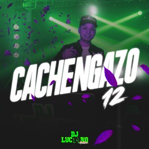 Cachengazo 12