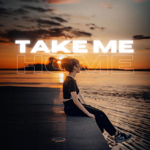 Take Me Home