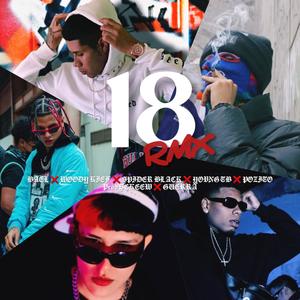 18 RMX(feat. Woody kief, Spider Black, Yovng Tb & Pozito) (Explicit)