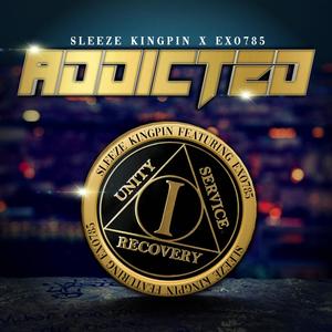 Addicted (feat. Sleeze The Kingpin) [Explicit]