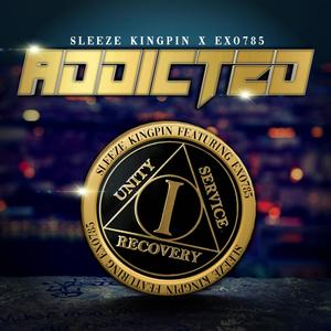 Addicted (feat. Sleeze The Kingpin) (Explicit)