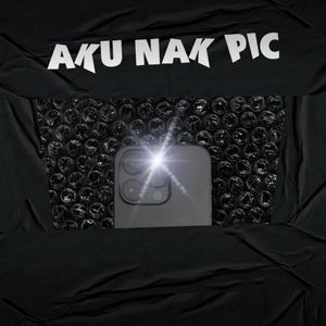 AKU NAK PIC (Explicit)