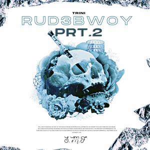 Rud3Bwoy, Pt. 2 (Explicit)