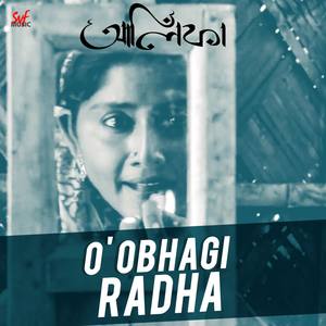 O Obhagi Radha (From "Alifa") - Single