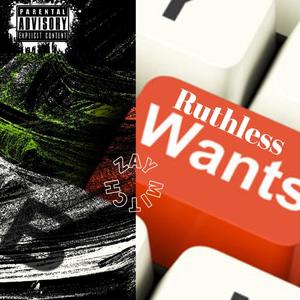 Ruthless Wants (Explicit)